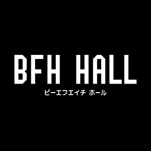 BFH HALL 北海道/札幌