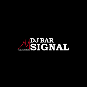 DJ BAR SIGNAL 東京/高田馬場